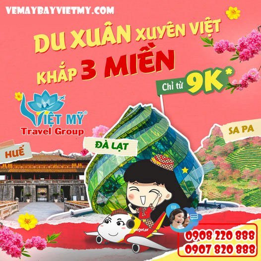 Du xuân xuyên Việt khắp 3 miền cùng Vietjet Air chỉ từ 9,000 đồng