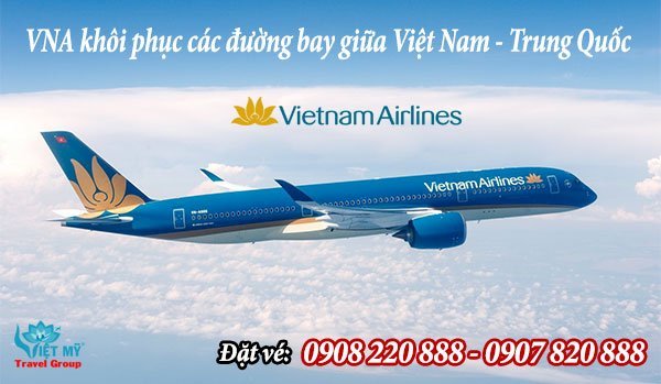 VNA khôi phục các đường bay giữa Việt Nam - Trung Quốc
