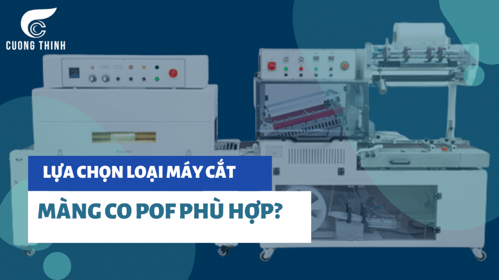 Làm thế nào để lựa chọn máy cắt dán màng co phù hợp?