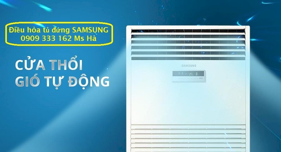 Máy lạnh tủ đứng Samsung - giá cả đi đôi chất lượng