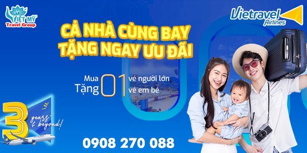 Vietravel Airlines ưu đãi mua vé người lớn tặng vé em bé