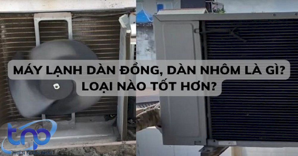 So sánh dàn tản nhiệt bằng đồng và nhôm