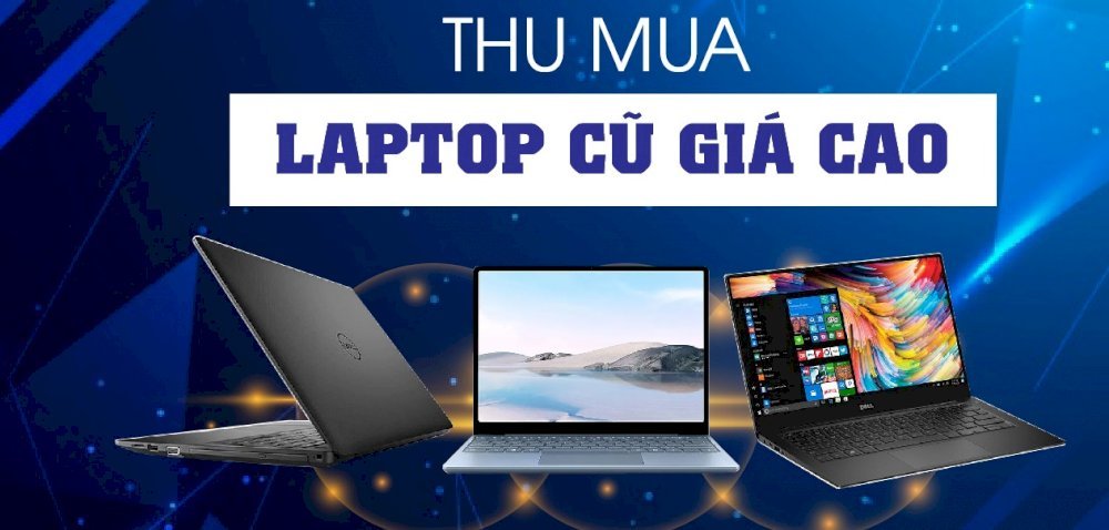 Thu Mua laptop cũ Cần Thơ giá cao Huỳnh Long Store