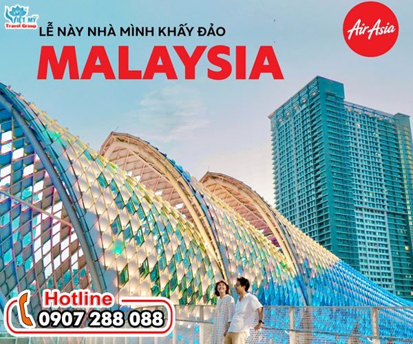 Tháng 4 này đi Malaysia cùng vé máy bay Air Asia