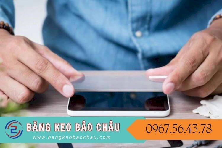 Băng keo dán màn hình điện thoại là gì?