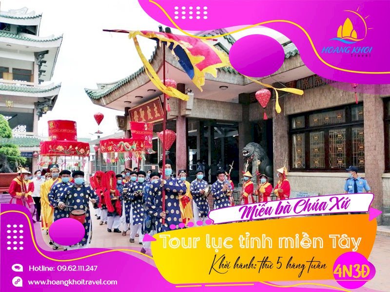 mieu-ba-chua-xu-tour-luc-tinh-mien-tay-4-ngay-3-dem