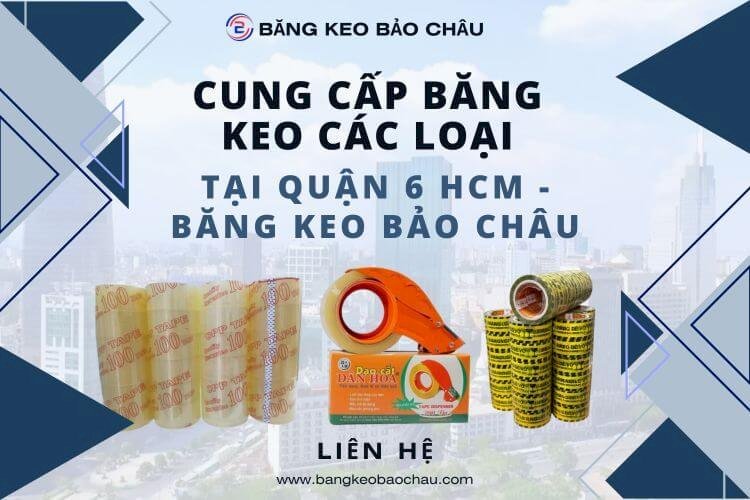 Cung cấp băng keo các loại tại Quận 6 HCM - Băng Keo Bảo Châu