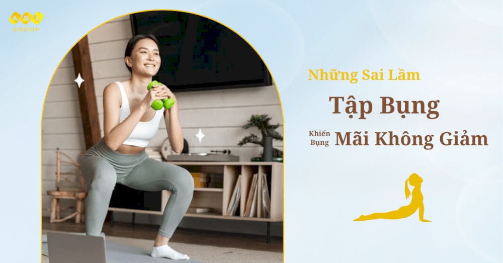 Những sai lầm tập bụng khiến bụng mãi không giảm