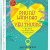 Phụ nữ lãnh đạo bằng yêu thương