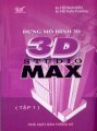 Dựng mô hình 3D Studio Max - Tập 1