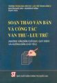 Soạn thảo vǎn bản và công tác vǎn thư- lưu trữ (Những vǎn bản chỉ đạo, quy định và hướng dẫn chủ yếu)