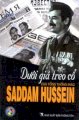 Dưới giá treo cổ cựu tổng thống Iraq Saddam Husein