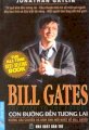Bill Gates - Con đường dẫn đến tương lai