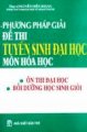 Phương Pháp Giải Đề Thi Tuyển Sinh Đại Học Môn Hoá Học (Ôn Thi Đại Học Bồi Dưỡng Học Sinh Giỏi)