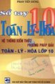 ổ Tay Toán - Lý - Hoá 10 - Hệ Thống Kiến Thức & Phương Pháp Giải Toán - Lý - Hoá Lớp 10