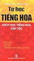 Tự học tiếng Hoa - Sách học tiếng Hoa cấp tốc