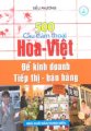 500 câu đàm thoại Hoa - Việt để kinh doanh tiếp thị bán hàng
