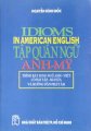 Idioms in American English - Tập quán ngữ Anh - Mỹ