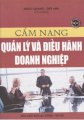 Cẩm nang quản lý và điều hành doanh nghiệp 