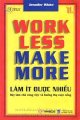 Làm ít được nhiều - Work less make more