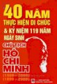 40 năm thực hiện di chúc và kỷ niệm 119 năm ngày sinh chủ tịch Hồ Chí Minh (1969 - 2009), (1890 - 2009)