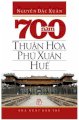 700 năm Thuận Hoá - Phú Xuân - Huế 