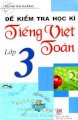 Đề kiểm tra học kì Tiếng Việt - Toán lớp 3
