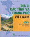  Địa lí các tỉnh và thành phố Việt Nam - tập 2: các tỉnh vùng đông bắc 