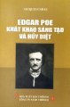  Edgar Poe khát khao sáng tạo và hủy diệt