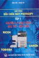 Giáo trình sửa chữa máy photocopy - Tập 1: Nguyên lý hoạt động bảo trì - Sửa chữa