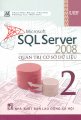 Microsoft SQL Server 2008 - quản trị cơ sở dữ liệu (Tập 2)