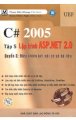 C# 2005 Tập 5: Lập trình ASP.NET 2.0 - Quyển 3: Điều khiển kết cấu cơ sở dữ liệu (Có CD bài tập kèm theo sách)