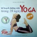Kế hoạch dưỡng sinh Yoga trong 28 ngày - Dùng kèm đĩa VCD