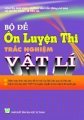 Bộ đề ôn luyện thi trắc nghiệm vật lí