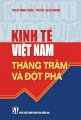 Kinh tế Việt Nam - Thăng trầm và đột phá
