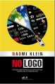 No Logo - Thế giới không phẳng hay là mặt khuất của thương hiệu và toàn cầu hóa