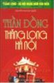 Bộ Sách Kỷ Niệm Ngàn Năm Thăng Long - Hà Nội - Thần Đồng Thăng Long - Hà Nội