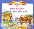Truyện tranh lịch sử Việt Nam - Đinh Bộ Lĩnh thống nhất đất nước
