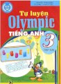 Tự luyện Olympic Tiếng Anh 3 (Tập 2)