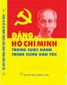 Đảng và Hồ Chí Minh trong cuộc hành trình cùng dân tộc