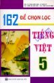 162 Đề Chọn Lọc Tiếng Việt 5 