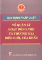 Quy định pháp luật về quản lý hoạt động chợ và thương mại biên giới, cửa khẩu 