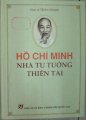 Hồ Chí Minh - nhà tư tưởng thiên tài 