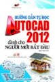 Hướng dẫn tự học autocad 2012 dành cho người mới bắt đầu