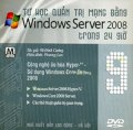 Tự học quản trị mạng bằng Windows Server 2008 trong 24 giờ - DVD 9: Công nghệ ảo hóa Hyper-V. Sử dụng Windows Core Server 2008