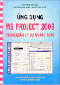 Ứng Dụng MS Project 2003 Trong Quản Lý Dự Án Xây Dựng 