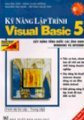 Kỹ Năng Lập Trình Visual Basic 5 tập 1