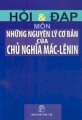 Hỏi và đáp môn những nguyên lý cơ bản của chủ nghĩa Mác - Lênin