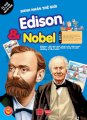 Danh nhân thế giới - Edison & Nobel 