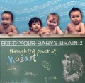 Build Your Baby's Brain 2 - Through The Power Of Mozart (E017)